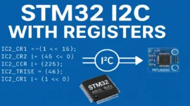 STM32 I2C Programming using Registers Tutorial