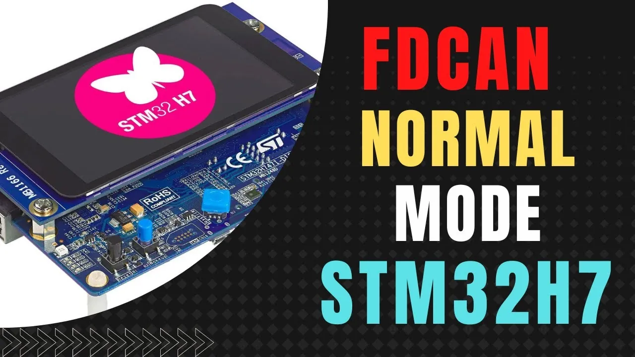 STM32 FDCAN Normal Mode Tutorial