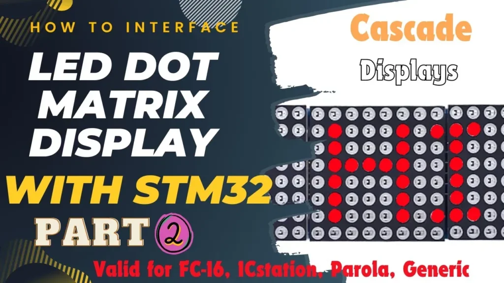 How to Cascade Dot Matrix Displays with STM32