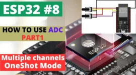 ESP32 ADC One‑Shot Mode Tutorial – Read Multiple Channels