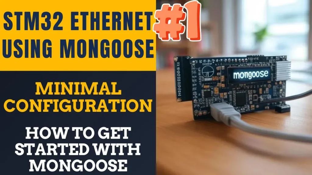 STM32 Ethernet with Mongoose | Part 1 Setup Guide
