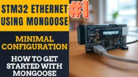 STM32 Ethernet with Mongoose | Part 1 Setup Guide