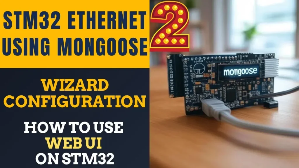 STM32 Ethernet with Mongoose | Part 2 Web Server