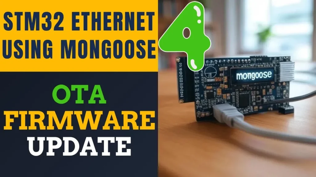 STM32 Ethernet with Mongoose | Part 4 OTA Update